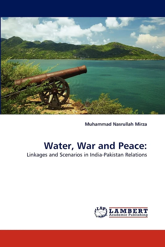 Water, War and Peace:: Linkages and Scenarios in India-Pakistan Relations