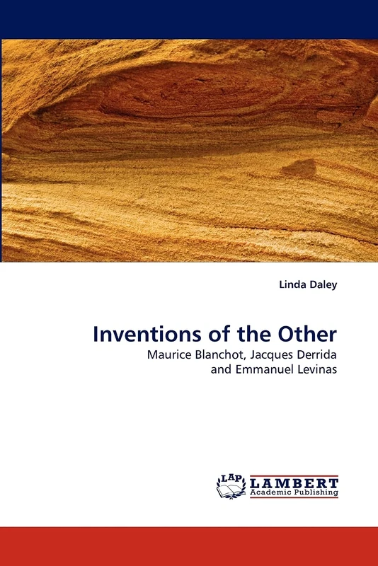 Inventions of the Other: Maurice Blanchot, Jacques Derrida and Emmanuel Levinas - Image 1