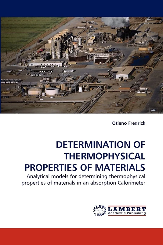 DETERMINATION OF THERMOPHYSICAL PROPERTIES OF MATERIALS: Analytical models for determining thermophysical properties of materials in an absorption Calorimeter