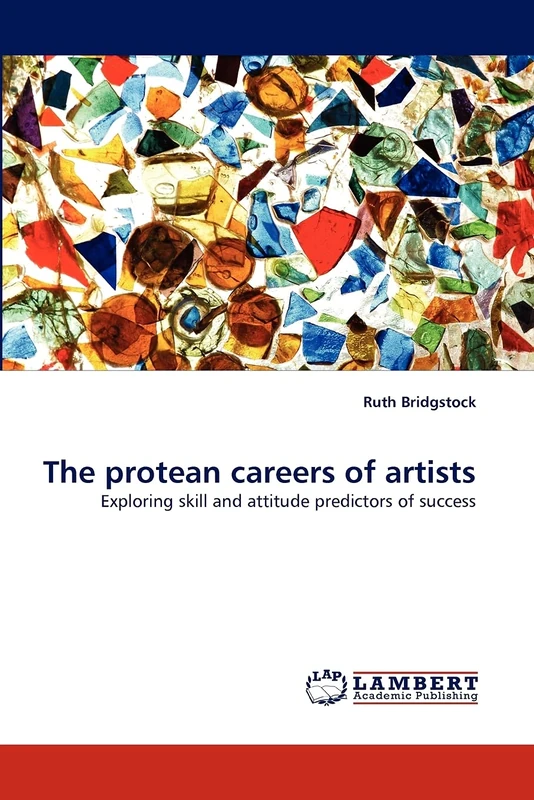 The protean careers of artists: Exploring skill and attitude predictors of success
