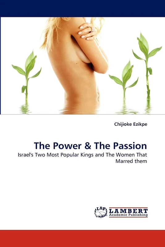 The Power & The Passion: Israel's Two Most Popular Kings and The Women That Marred them - Image 1