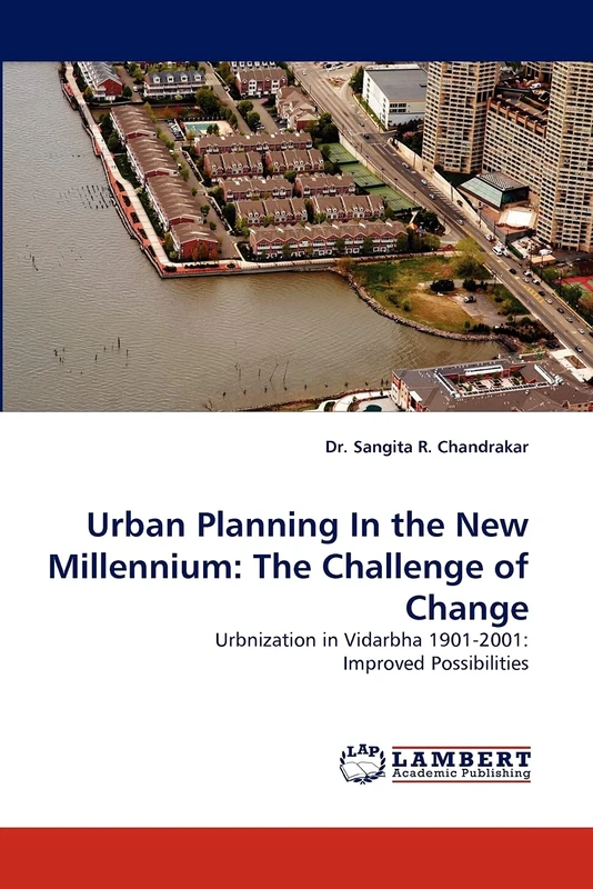 Urban Planning In the New Millennium: The Challenge of Change: Urbnization in Vidarbha 1901-2001: Improved Possibilities - Image 1