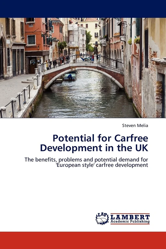 Potential for Carfree Development in the UK: The benefits, problems and potential demand for 'European style' carfree development - Image 1