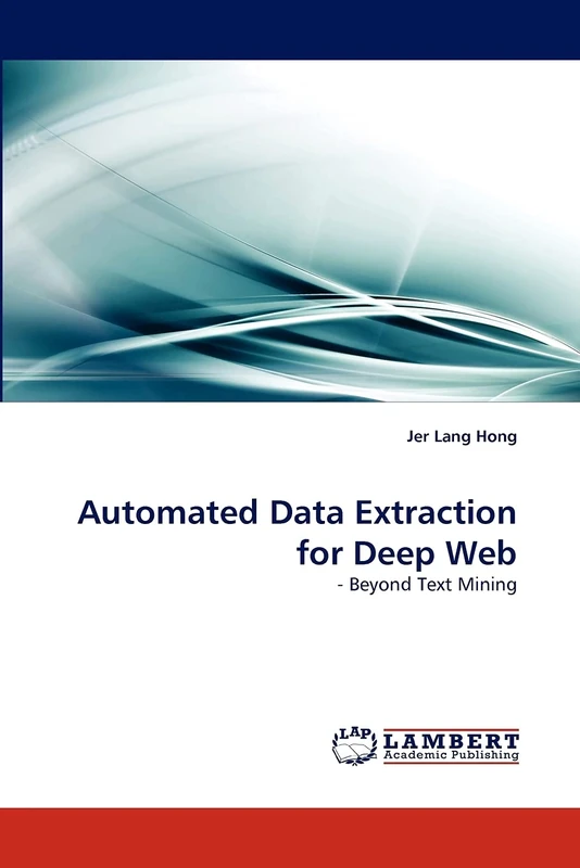 Automated Data Extraction for Deep Web: - Beyond Text Mining