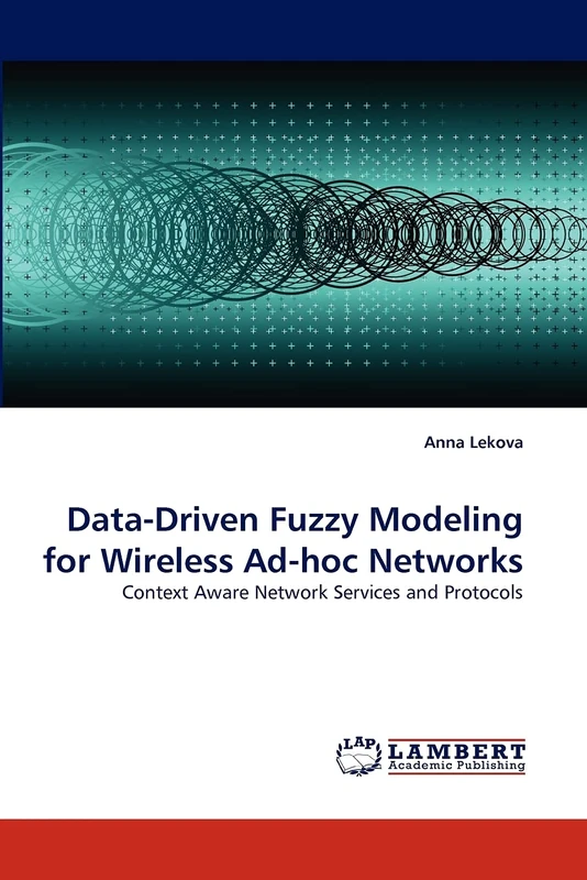 Data-Driven Fuzzy Modeling for Wireless Ad-hoc Networks: Context Aware Network Services and Protocols