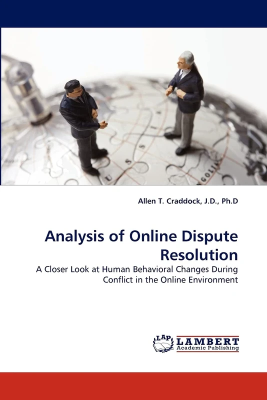 Analysis of Online Dispute Resolution: A Closer Look at Human Behavioral Changes During Conflict in the Online Environment - Image 1