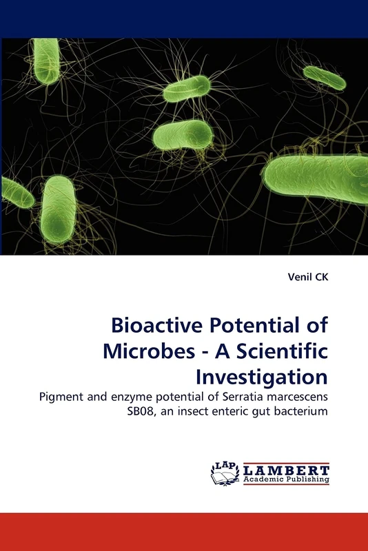 Bioactive Potential of Microbes - A Scientific Investigation: Pigment and enzyme potential of Serratia marcescens SB08, an insect enteric gut bacterium