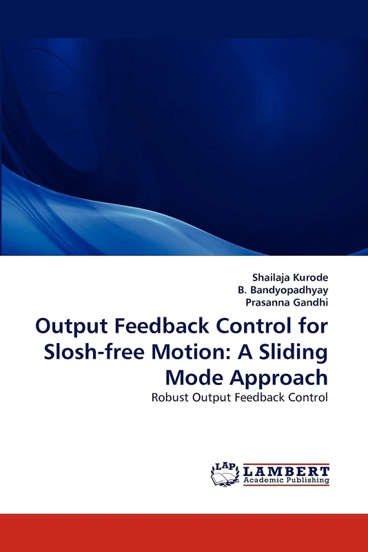 Output Feedback Control for Slosh-free Motion: A Sliding Mode Approach: Robust Output Feedback Control