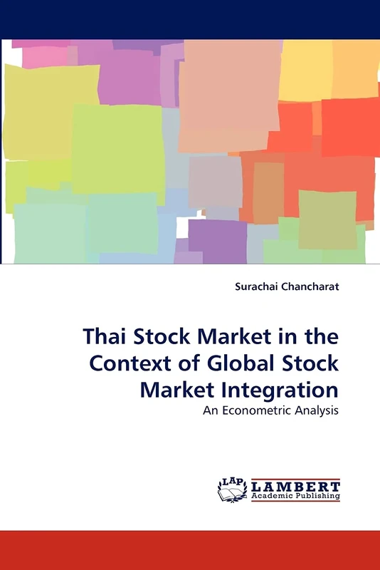 Thai Stock Market in the Context of Global Stock Market Integration: An Econometric Analysis