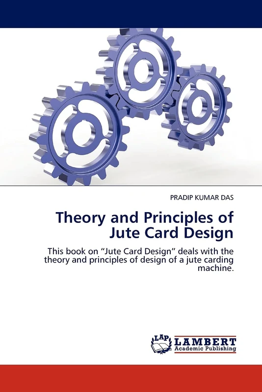 Theory and Principles of Jute Card Design: This book on “Jute Card Design” deals with the theory and principles of design of a jute carding machine. - Image 1