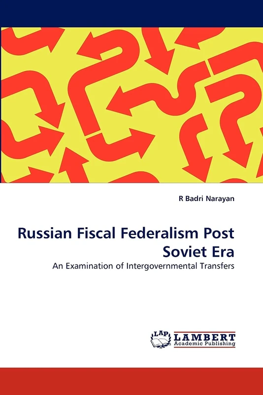 Russian Fiscal Federalism Post Soviet Era: An Examination of Intergovernmental Transfers