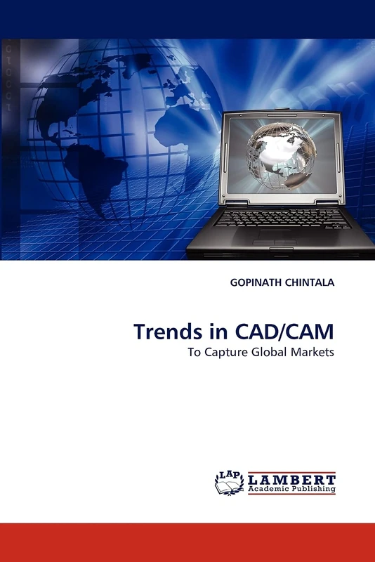 Trends in CAD/CAM: To Capture Global Markets