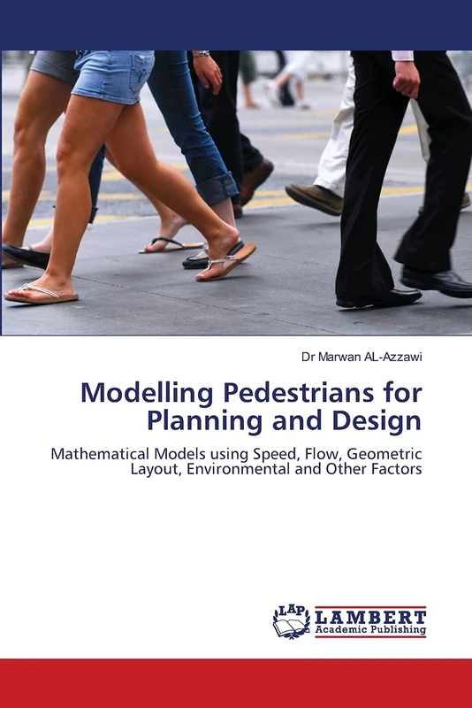 Modelling Pedestrians for Planning and Design: Mathematical Models using Speed, Flow, Geometric Layout, Environmental and Other Factors