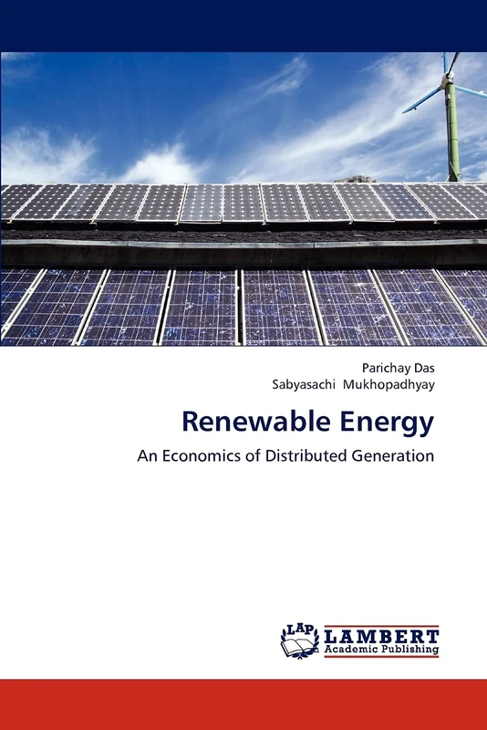 Renewable Energy: An Economics of Distributed Generation