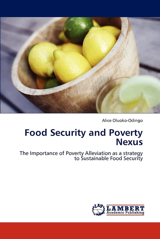 Food Security and Poverty Nexus: The Importance of Poverty Alleviation as a strategy to Sustainable Food Security - Image 1