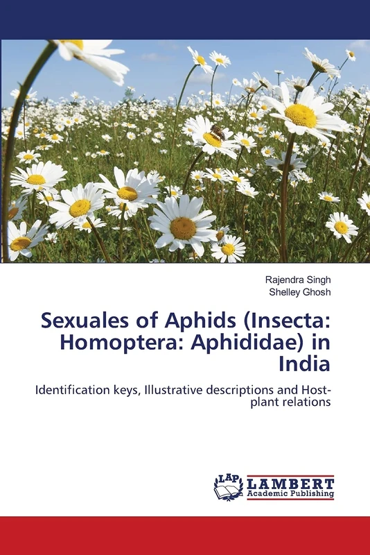 Sexuales of Aphids (Insecta: Homoptera: Aphididae) in India: Identification keys, Illustrative descriptions and Host-plant relations