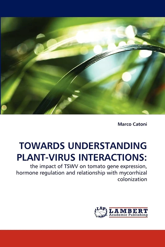 TOWARDS UNDERSTANDING PLANT-VIRUS INTERACTIONS:: the impact of TSWV on tomato gene expression, hormone regulation and relationship with mycorrhizal colonization