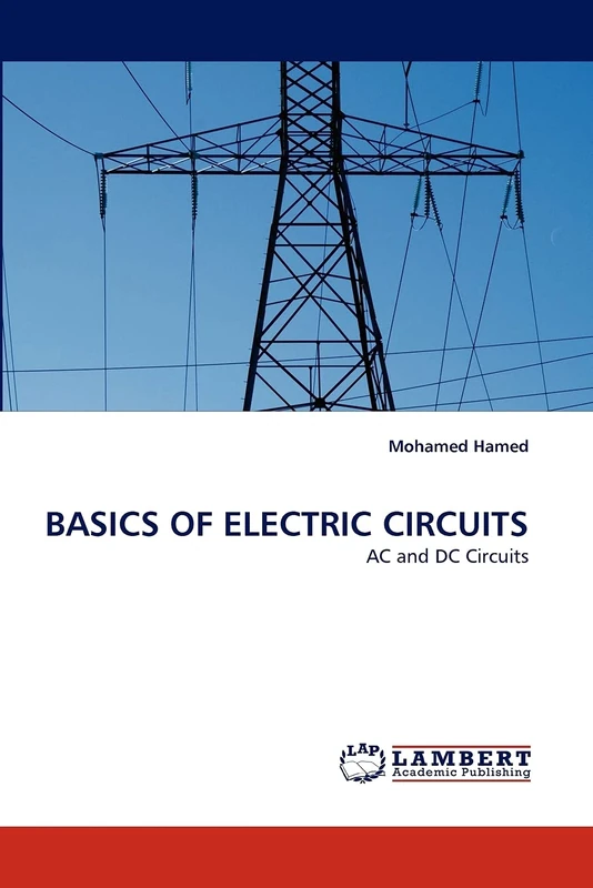 BASICS OF ELECTRIC CIRCUITS: AC and DC Circuits
