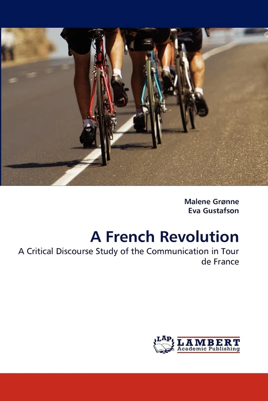 A French Revolution: A Critical Discourse Study of the Communication in Tour de France