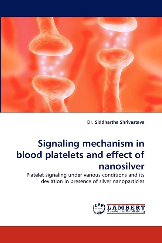 Signaling mechanism in blood platelets and effect of nanosilver: Platelet signaling under various conditions and its deviation in presence of silver nanoparticles