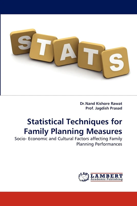 Statistical Techniques for Family Planning Measures: Socio- Economic and Cultural Factors affecting Family Planning Performances