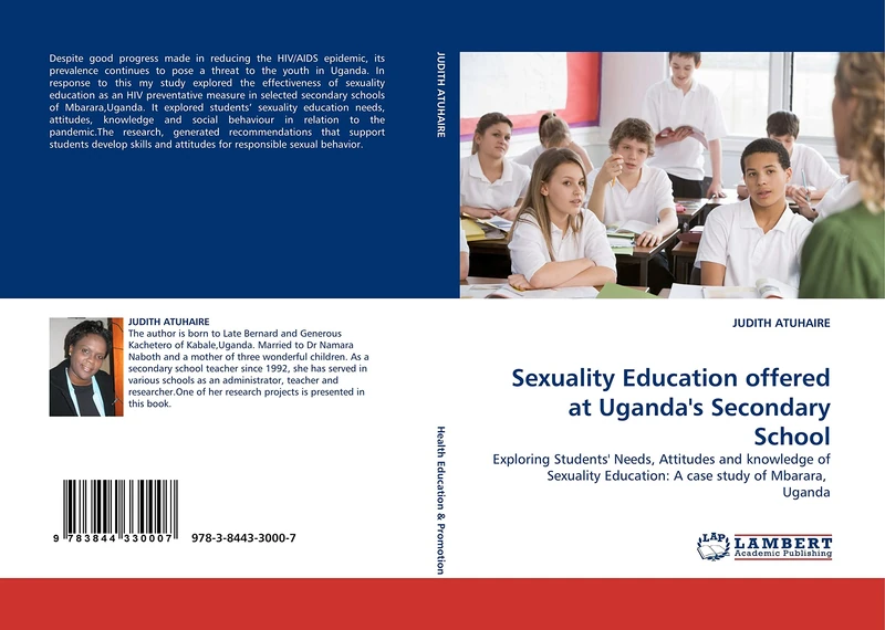 Sexuality Education offered at Uganda's Secondary School: Exploring Students' Needs, Attitudes and knowledge of Sexuality Education: A case study of Mbarara, Uganda