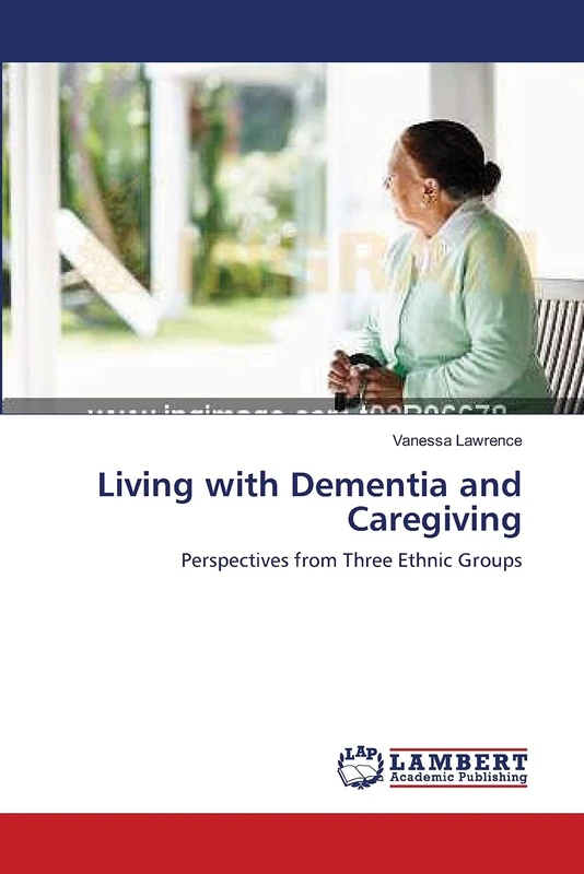 Living with Dementia and Caregiving: Perspectives from Three Ethnic Groups