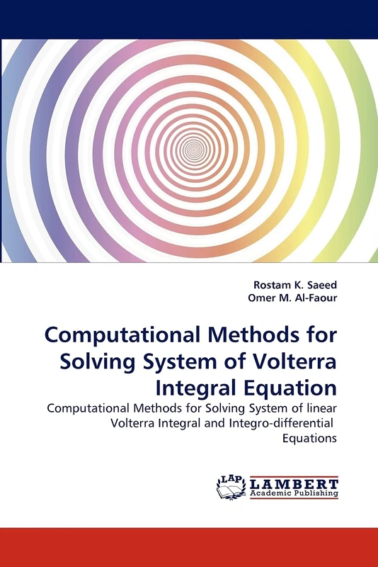 Computational Methods for Solving System of Volterra Integral Equation: Computational Methods for Solving System of linear Volterra Integral and Integro-differential Equations