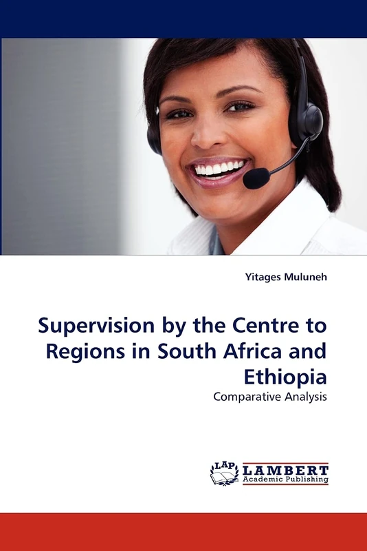 Supervision by the Centre to Regions in South Africa and Ethiopia: Comparative Analysis