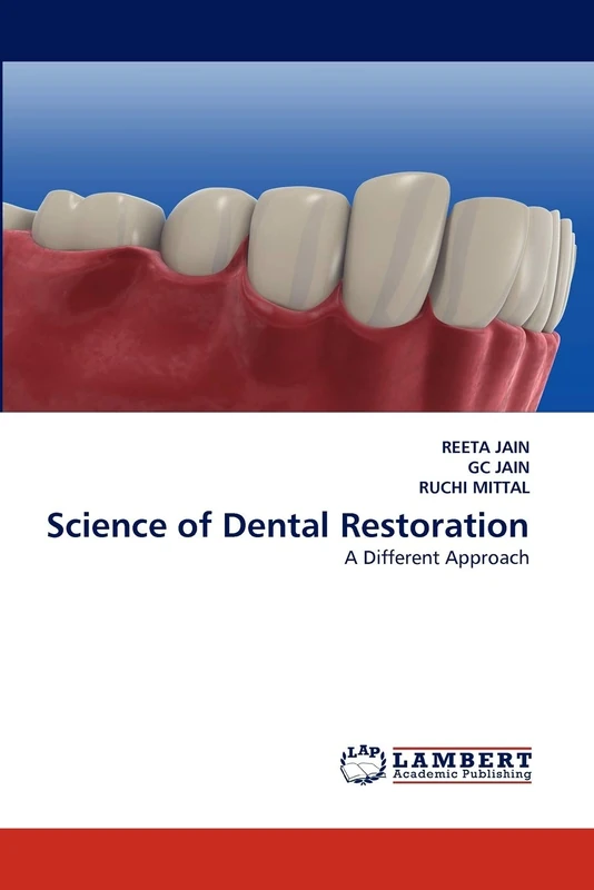 Science of Dental Restoration: A Different Approach - Image 1