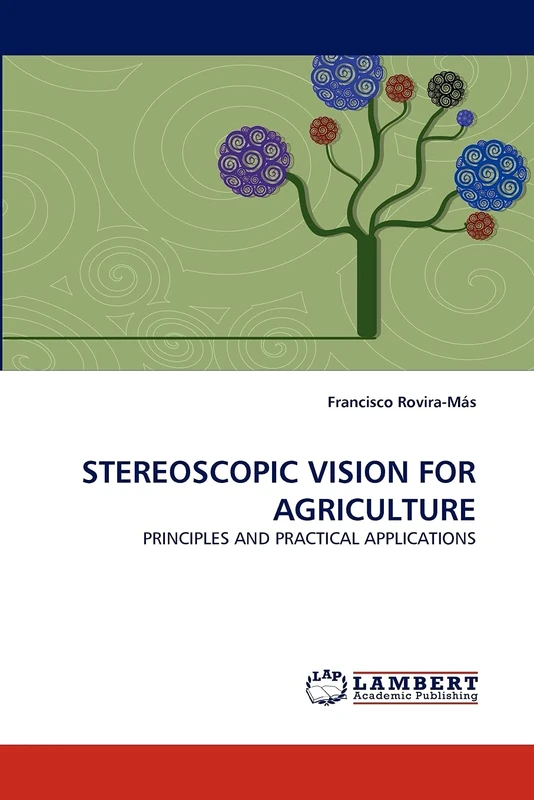 STEREOSCOPIC VISION FOR AGRICULTURE: PRINCIPLES AND PRACTICAL APPLICATIONS