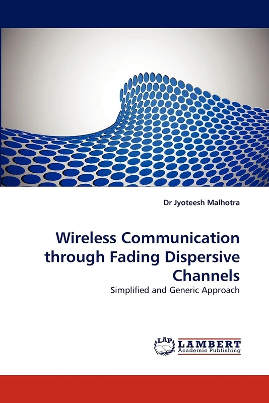 Wireless Communication through Fading Dispersive Channels: Simplified and Generic Approach