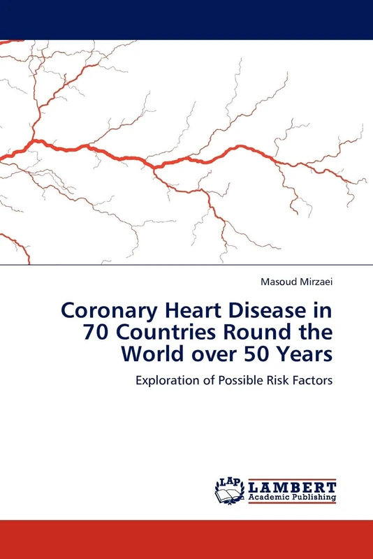 Coronary Heart Disease in 70 Countries Round the World over 50 Years: Exploration of Possible Risk Factors