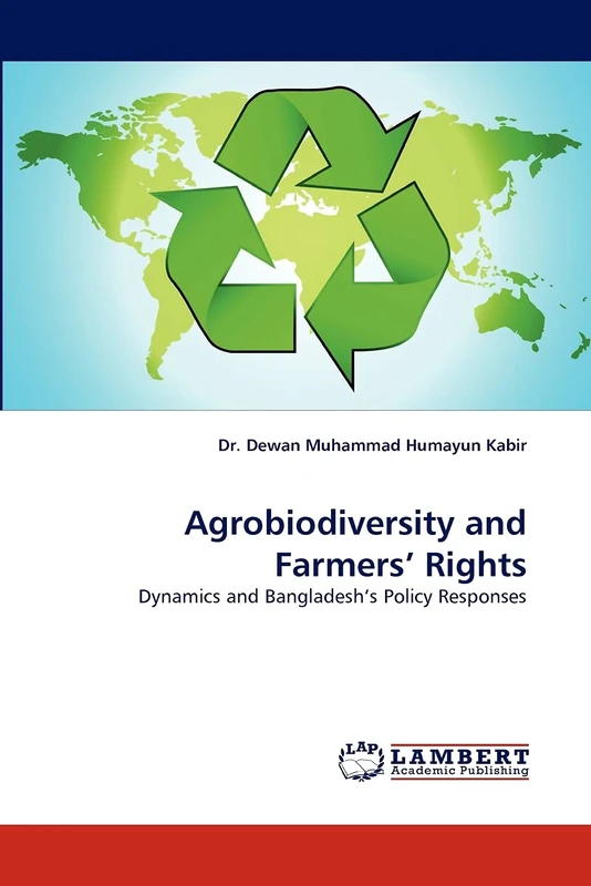 Agrobiodiversity and Farmers' Rights: Dynamics and Bangladesh's Policy Responses