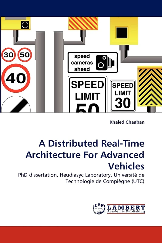 A Distributed Real-Time Architecture For Advanced Vehicles: PhD dissertation, Heudiasyc Laboratory, Université de Technologie de Compiègne (UTC)