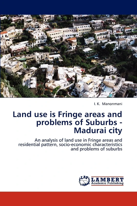 Land use is Fringe areas and problems of Suburbs - Madurai city: An analysis of land use in Fringe areas and residential pattern, socio-economic ... of global and illegal migration in Russia - Image 1