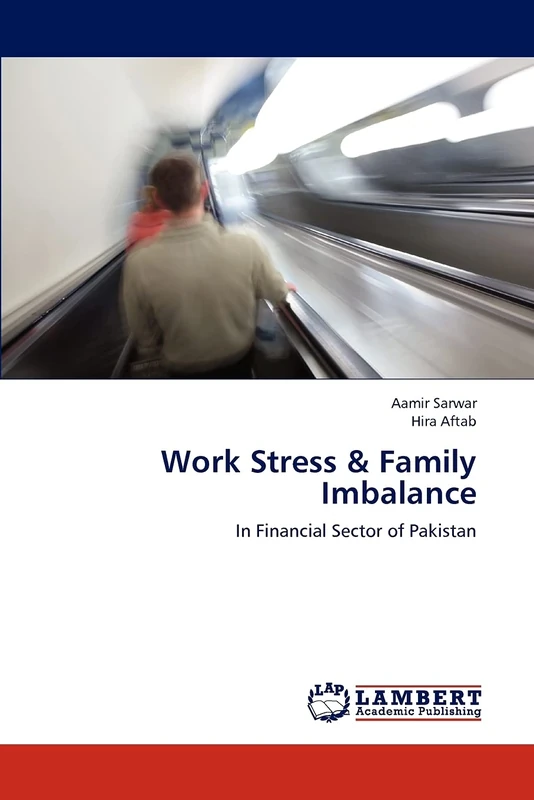 Work Stress & Family Imbalance: In Financial Sector of Pakistan
