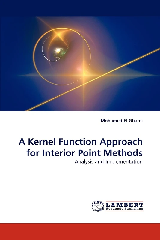 A Kernel Function Approach for Interior Point Methods: Analysis and Implementation