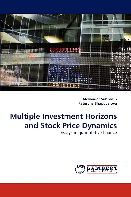 Multiple Investment Horizons and Stock Price Dynamics: Essays in quantitative finance