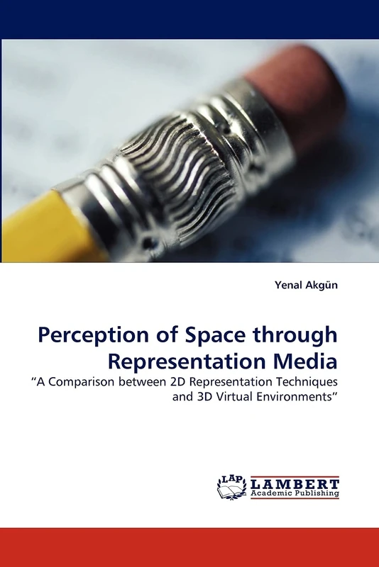 Perception of Space through Representation Media: ?A Comparison between 2D Representation Techniques and 3D Virtual Environments?