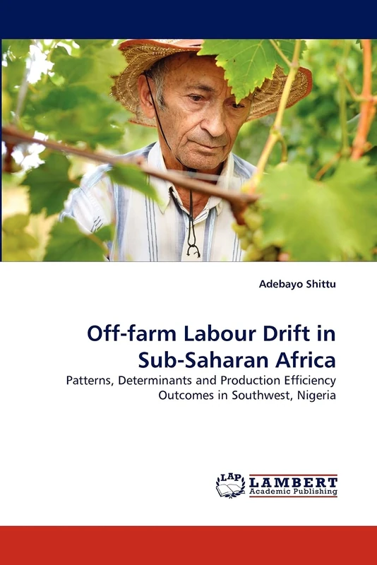 Off-farm Labour Drift in Sub-Saharan Africa: Patterns, Determinants and Production Efficiency Outcomes in Southwest, Nigeria