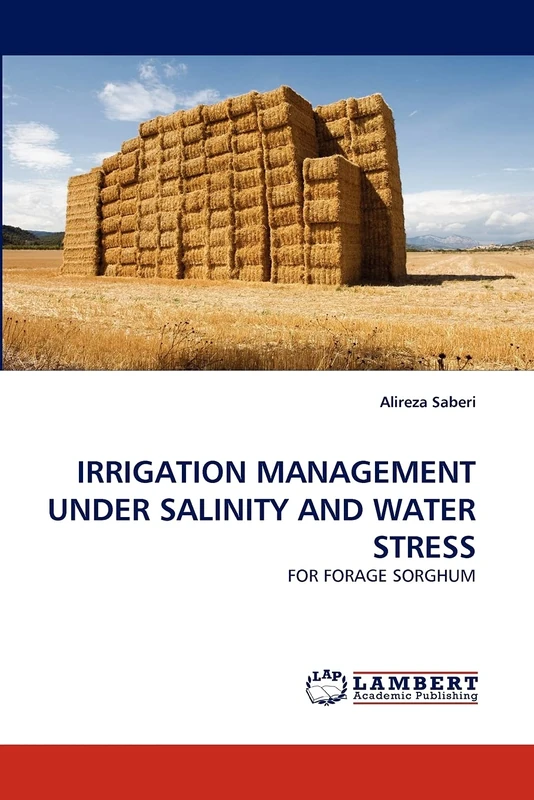IRRIGATION MANAGEMENT UNDER SALINITY AND WATER STRESS: FOR FORAGE SORGHUM