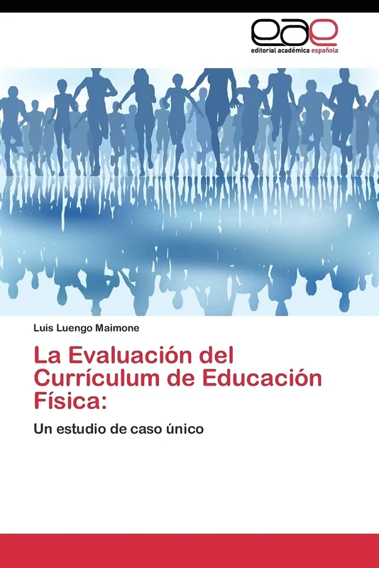 La Evaluación del Currículum de Educación Física:: Un estudio de caso único