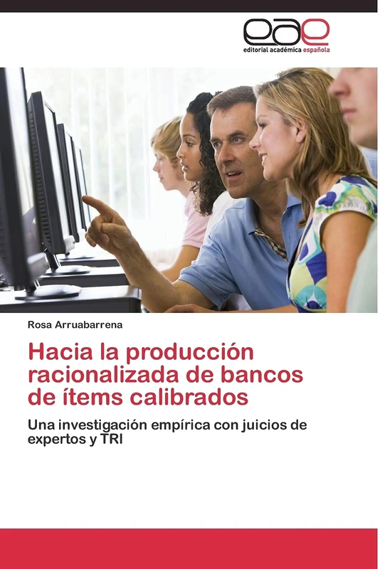 Hacia la producción racionalizada de bancos de ítems calibrados: Una investigación empírica con juicios de expertos y TRI