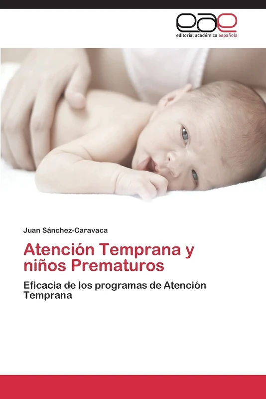 Atención Temprana y niños Prematuros: Eficacia de los programas de Atención Temprana