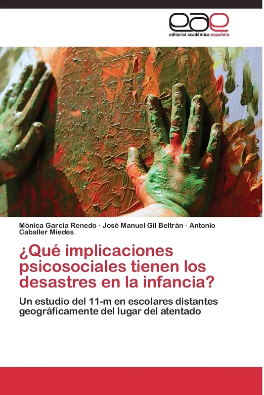 ¿Qué implicaciones psicosociales tienen los desastres en la infancia?: Un estudio del 11-m en escolares distantes geográficamente del lugar del atentado