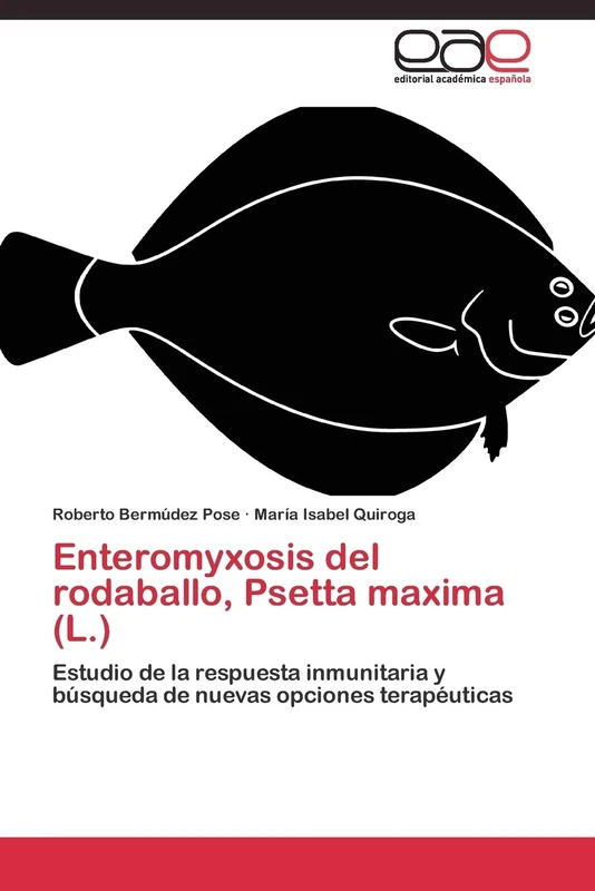 Enteromyxosis del rodaballo, Psetta maxima (L.): Estudio de la respuesta inmunitaria y búsqueda de nuevas opciones terapéuticas