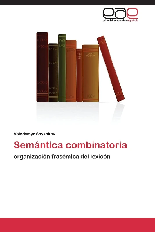 Semántica combinatoria: organización frasémica del lexicón
