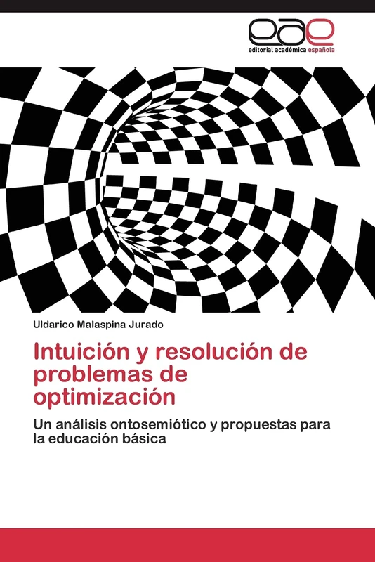 Intuición y resolución de problemas de optimización: Un análisis ontosemiótico y propuestas para la educación básica