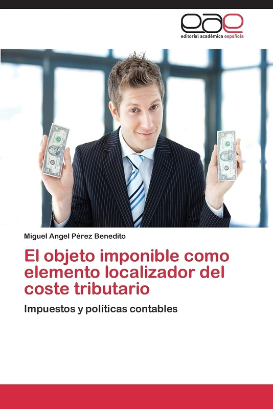 El objeto imponible como elemento localizador del coste tributario: Impuestos y políticas contables